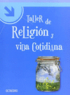 TALLER DE RELIGION Y VIDA COTIDIANA