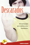 DESCARADOS UNA PEDAGOGIA PARA ADOLESCENTES INADAPTADOS