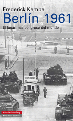 BERLIN 1961 EL LUGAR MAS PELIGROSO DEL