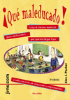 QUE MAL EDUCADO! GUIA DE BUENAS MANERAS