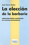 ELECCION DE LA BARBARIE LA