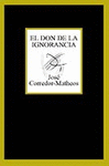 DON DE LA IGNORANCIA EL