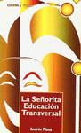 SE�ORITA EDUCACION TRANSVERSAL, LA