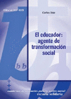 EDUCADOR, EL: AGENTE DE TRANSFORMACION SOCIAL