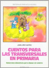 CUENTOS PARA LAS TRANSVERSALES EN PRIMARIA