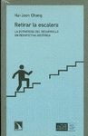 RETIRAR LA ESCALERA LA ESTRATEGIA DEL DESARROLLO EN PERSP HISTORICA