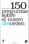 150 PREGUNTAS SOBRE EL NUEVO DESORDEN