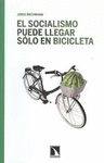 SOCIALISMO PUEDE LLEGAR SOLO EN BICICLETA EL