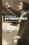 HISTORIA DEL FEMINISMO (2A EDICION)