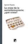 CRISIS DE LA SOCIALDEMOCRACIA �QUE CRISIS?