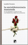 SOCIALDEMOCRACIA MANIATADA LA DE LOS ORIGENES Y LA EDAD DE ORO