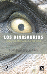 DINOSAURIOS LOS EL RASTRO DE UNOS GIGANTES QUE LLEGARON A DOMINAR LA TIERRA