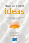 IDEAS PARA TENER IDEAS : CMO SER CREATIVO SIN TENER UNA PIZCA DE IMAGINACIN