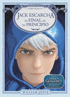 JACK ESCARCHA : EL FINAL ES EL PRINCIPIO