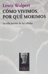 COMO VIVIMOS POR QUE MORIMOS