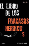 LIBRO DE LOS FRACASOS HEROICOS