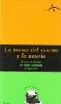 TRAMA DEL CUENTO Y LA NOVELA, LA