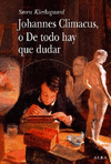 JOHANNES CLIMACUS, O DE TODO HAY QUE DUDAR