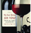 NO HAY FIESTA SIN VINO