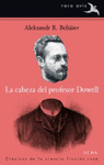 CABEZA DEL PROFESOR DOWELL, LA