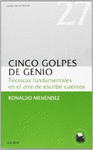 CINCO GOLPES DE GENIO