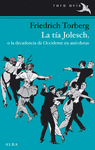TIA JOLESH O LA DECADENCIA