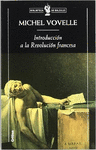 INTRODUCCION A LA HISTORIA DE LA REVOLUCION FRANCE