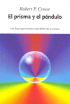 EL PRISMA Y EL P�NDULO. LOS DIEZ EXPERIMENTOS M�S