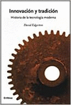 INNOVACI�N Y TRADICI�N. HISTORIA DE LA TECNOLOG�A