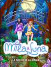 MILA & LUNA 6 NOCHE MAGICA LA