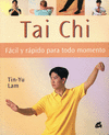 TAI CHI FACIL Y RAPIDO PARA TODO MOMENTO