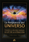 RESPUESTA DEL UNIVERSO LA CREANDO SU VIDA IDEAL MEDIANTE LA LEY DE LA ATRACCION