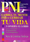 CAMBIA TU MENTE PARA CAMBIAR TU VIDA Y CONSERVA EL CAMBIO