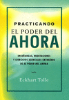 PRACTICANDO EL PODER DEL AHORA (NUEVA EDICION)