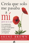CREIA QUE SOLO ME PASABA A MI (PERO NO ES ASI)