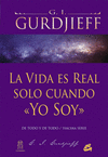 VIDA ES REAL SOLO CUANDO <<YO SOY>> LA
