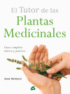 TUTOR DE LAS PLANTAS MEDICINALES EL CURSO COMPLETO TEORICO Y PRACTICO