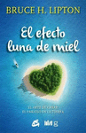 EFECTO LUNA DE MIEL EL EL ARTE DE CREAR EL PARAISO EN LA TIERRA
