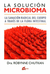 SOLUCION MICROBIOMA, LA LA SANACION RADICAL DEL CUERPO A TRAVES DE LA FLORA INTESTINAL
