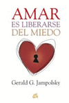 AMAR ES LIBERARSE DEL MIEDO
