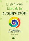 PEQUE�O LIBRO DE LA RESPIRACION, EL PRANAYAMA FACIL Y PRACTICO (NUEVA EDICION)