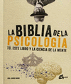 BIBLIA DE LA PSICOLOGIA, LA TU, ESTE LIBRO Y LA CIENCIA DE LA MENTE