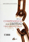 DE LA CODEPENDENCIA A LA LIBERTAD CARA A CARA CON EL MIEDO (NUEVA EDICION)