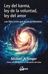LEY DEL KARMA LEY DE LA VOLUNTAD LEY DEL AMOR LAS TRES LEYES QUE RIGEN EL UNIVERSO