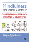 MINDFULNESS PARA ENSE�AR Y APRENDER ESTRATEGIAS PRACTICAS PARA MAESTROS Y EDUCADORES