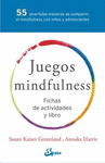 JUEGOS MINDFULNESS 55 DIVERTIDAS MANERAS DE COMPARTIR EL MINFULNESS CON NI�OS Y ADOLESCENTES (INCLUY
