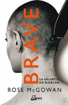 BRAVE LA VALENTIA DE HABLAR