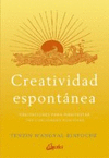 CREATIVIDAD ESPONTANEA. MEDITACIONES PARA MANIFESTAR TUS CUALIDADES POSITIVAS