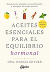 ACEITES ESENCIALES PARA EL EQUILIBRIO HORMONAL. RECUPERA TU ENERGIA Y CONCENTRACION Y ADELGAZA DE FO