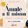 AMATE A TI MISMA (LIBRO Y CARTAS)